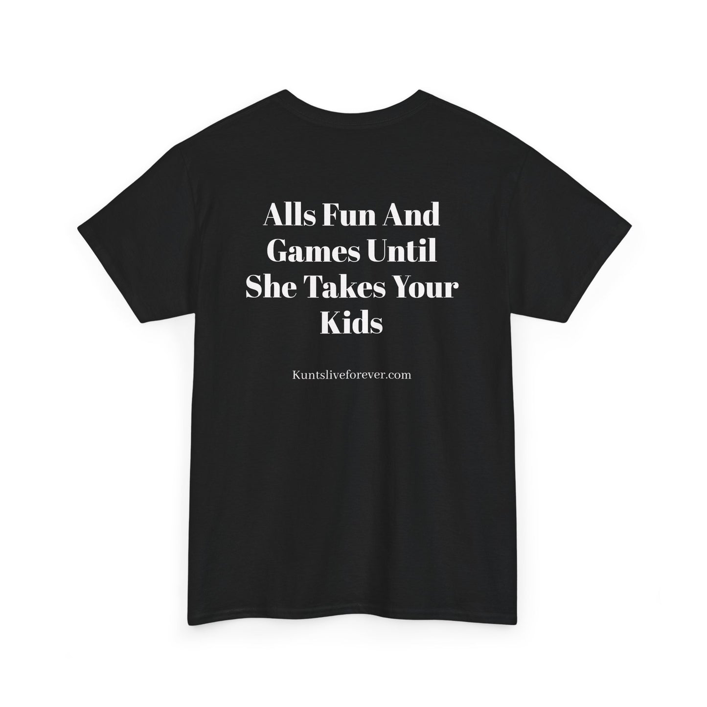 KLF “All's Fun And Games Until She Takes Your Kids” Tee | KLF Streetwear