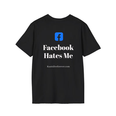 KLF Facebook Hates Me Tee - Kunts Live Forever