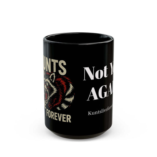 Black ceramic KLF mug with bold white "Not You AGAIN" text and punk graphic design