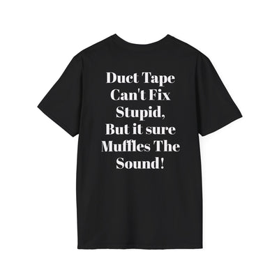 Black rebellious punk tee with bold white "Duct Tape Can't Fix Stupid" statement text on back, made from soft heavyweight cotton