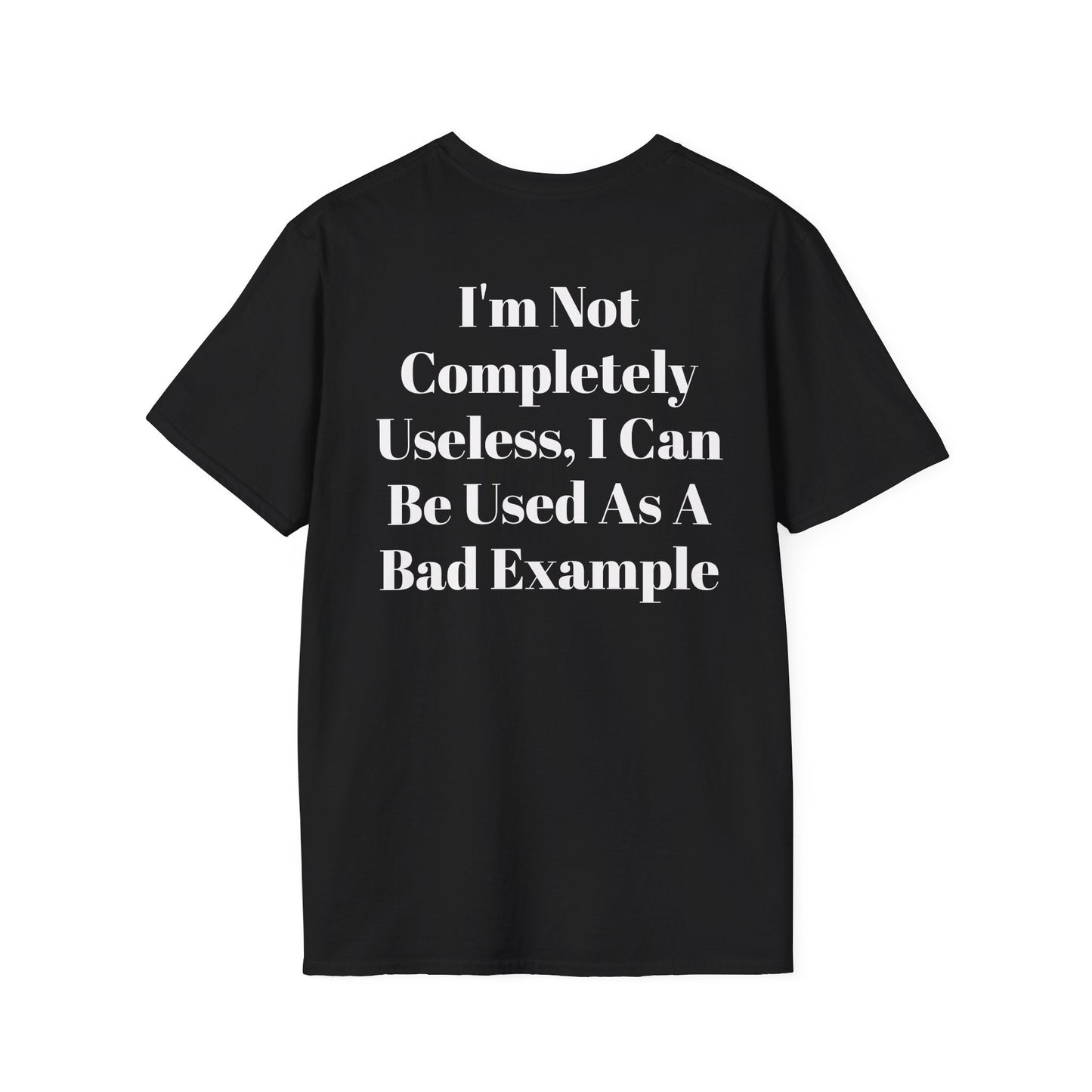 Black KLF Useless Tee with bold white text saying "I'm Not Completely Useless, I Can Be Used As A Bad Example" in punk streetwear style