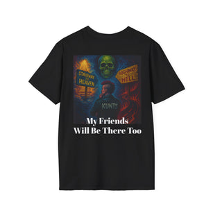 KLF "My Friends Will Be There Too" Tee - Kunts Live Forever