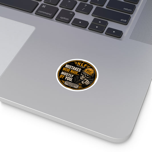 KLF “Mistakes Were Made… Mostly By You.” Round Sticker | Dept. of Adhesive Warfare | KLF Merch