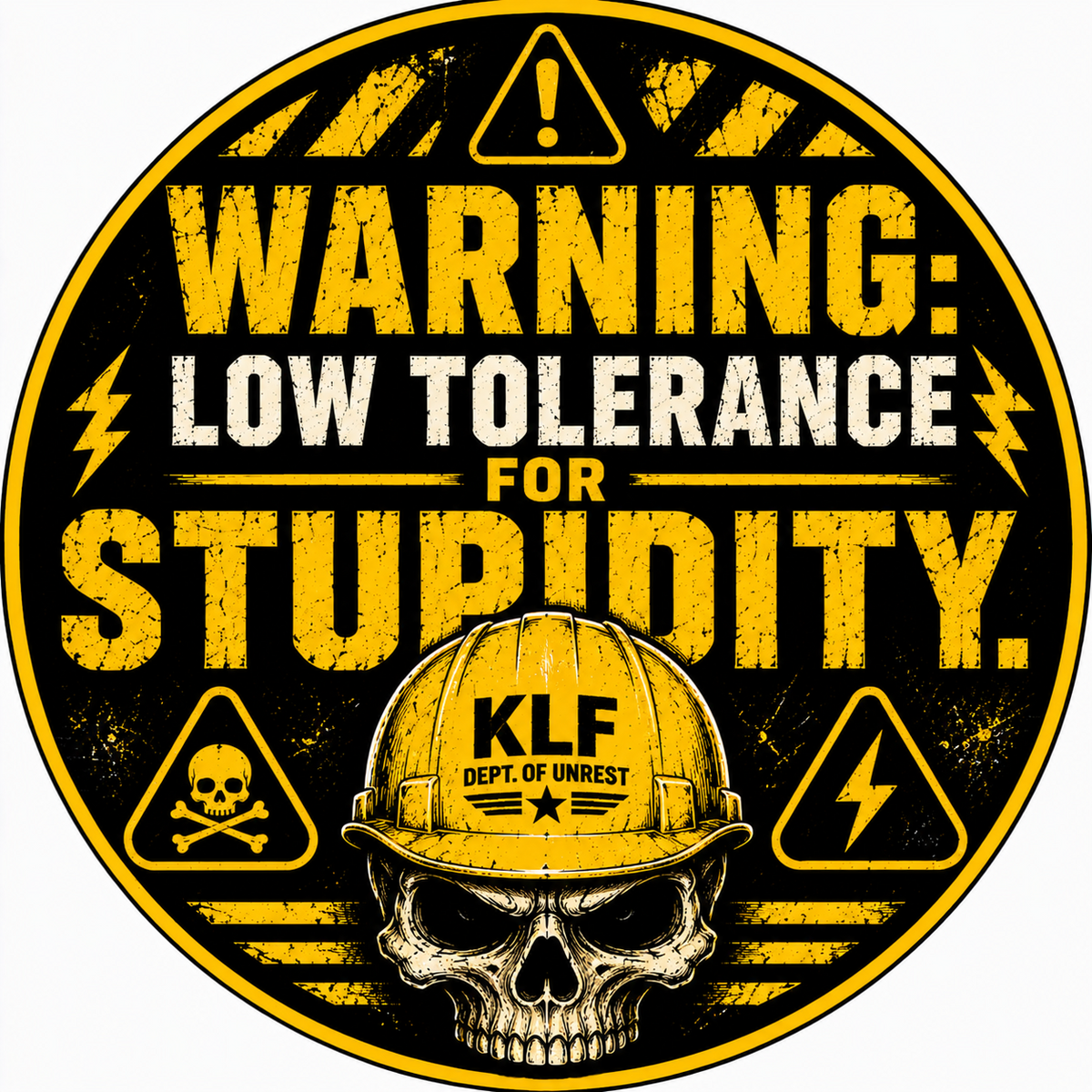 KLF Warning: Low Tolerance for Stupidity round sticker artwork