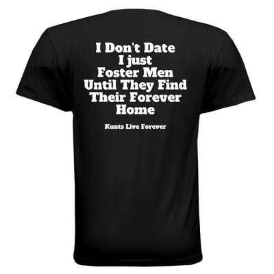 KLF "I don't date" Tee - Kunts Live Forever