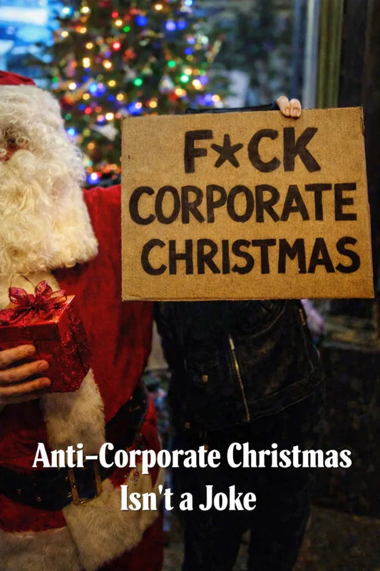 Punk-style anti-corporate Christmas artwork featuring Santa with a censored protest message, symbolizing rebellion against consumer culture.