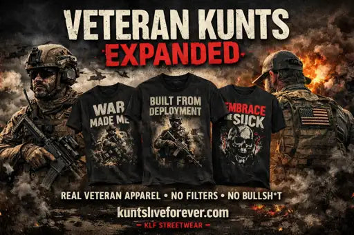 Veteran Kunts Collection military shirts including War Made Me, Built From Deployment, and Embrace The Suck veteran apparel designs.