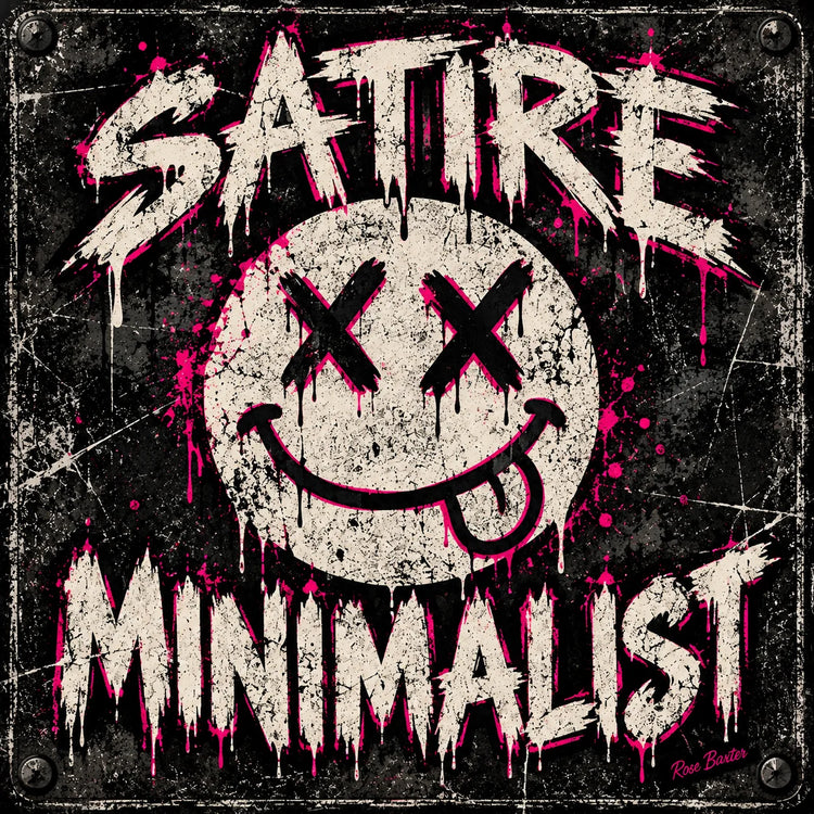 Satire / Minimalist