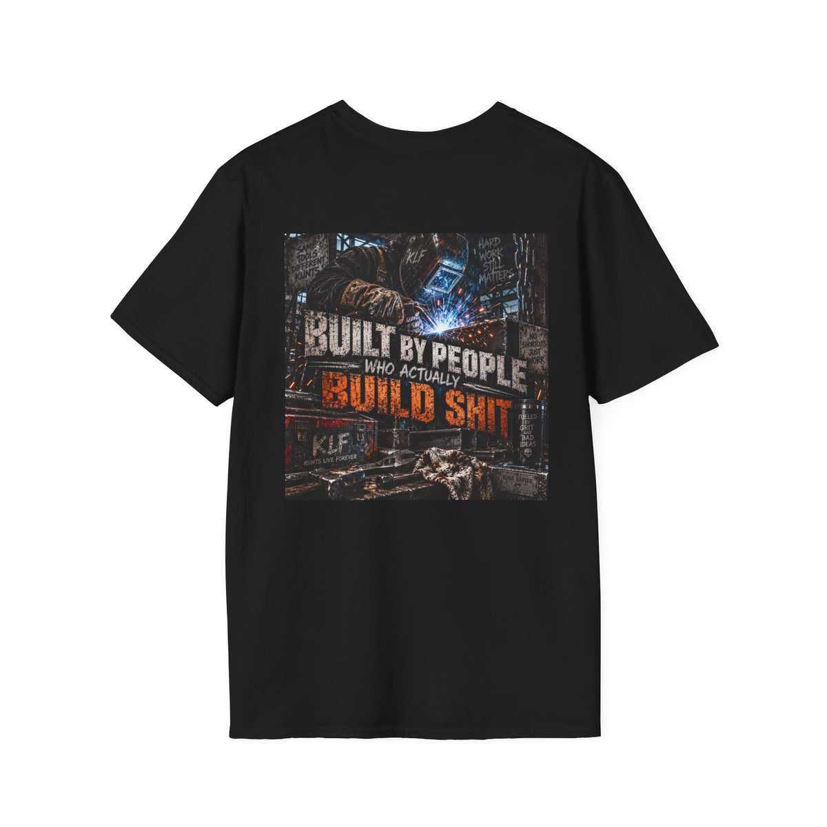 Built by People Who Actually Build Shit — Welder Tee