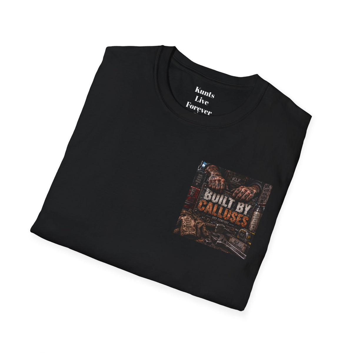 Built by Calluses — Not Comfort Tee