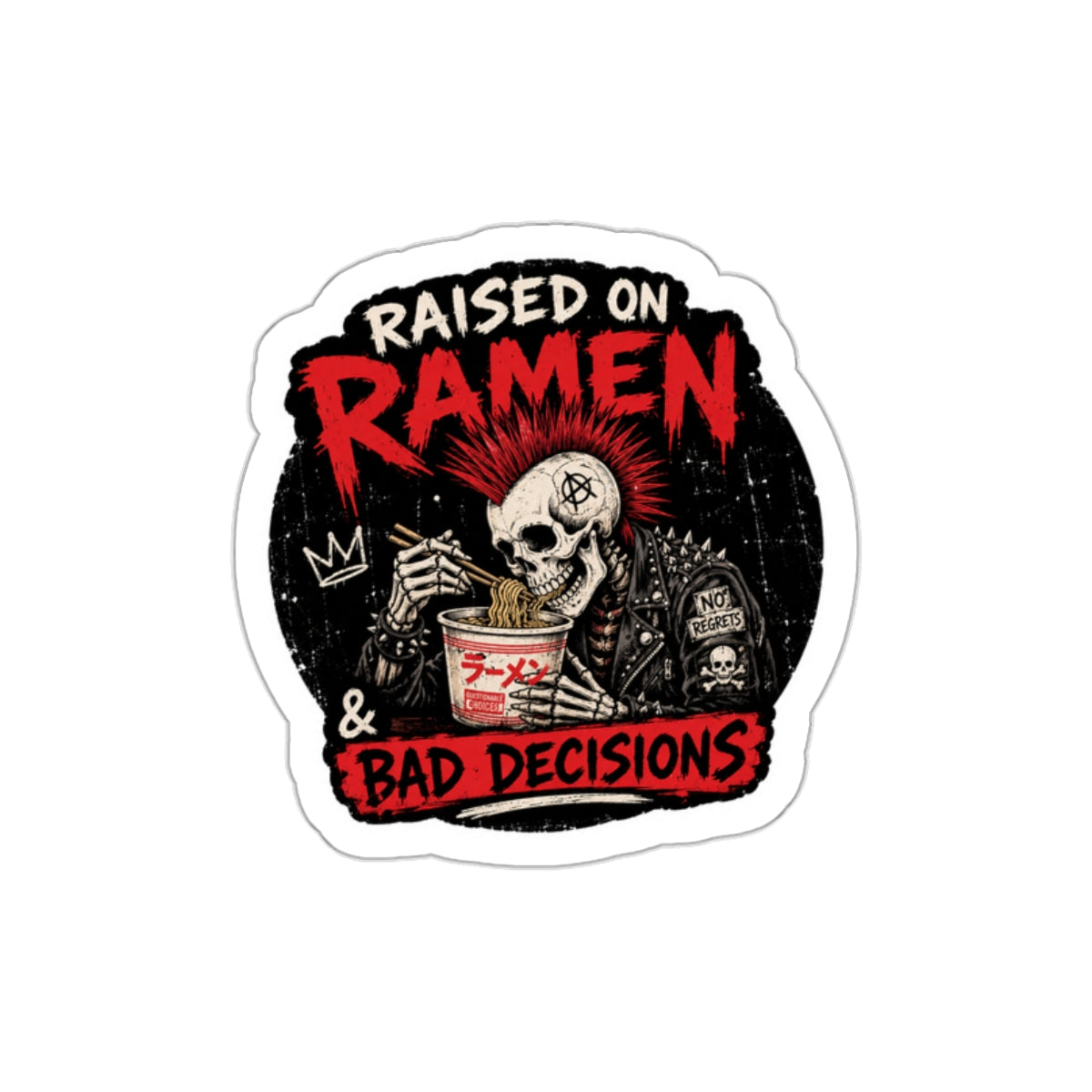Raised on Ramen & Bad Decisions – Punk Skeleton Sticker | KLF Underground Collection
