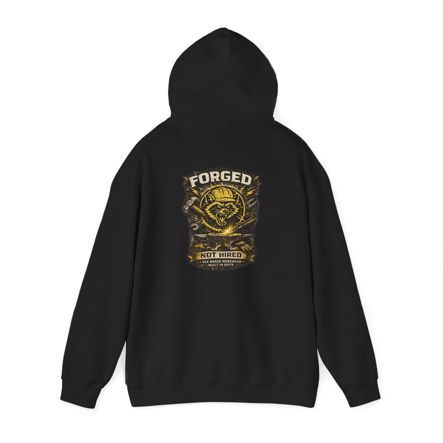 Forged Not Hired Hoodie – Built in Spite Workwear | KLF Brand Workwear