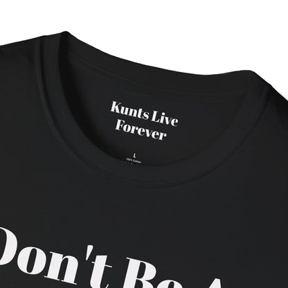 KLF “Don't Be A” Tee | KLF Streetwear