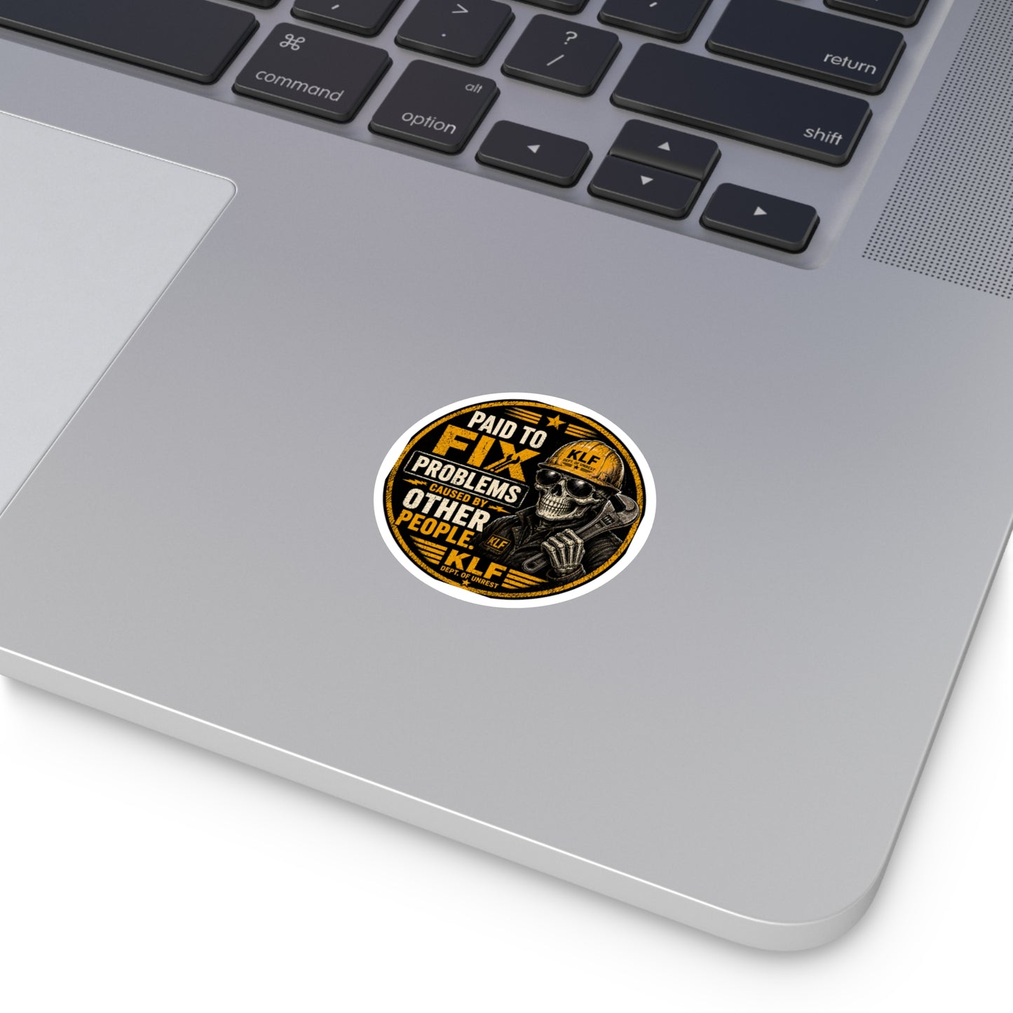 KLF “Paid to Fix Problems Caused by Other People.” Round Sticker | Dept. of Adhesive Warfare | KLF Merch