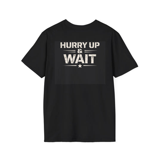 Hurry Up & Wait | KLF Streetwear