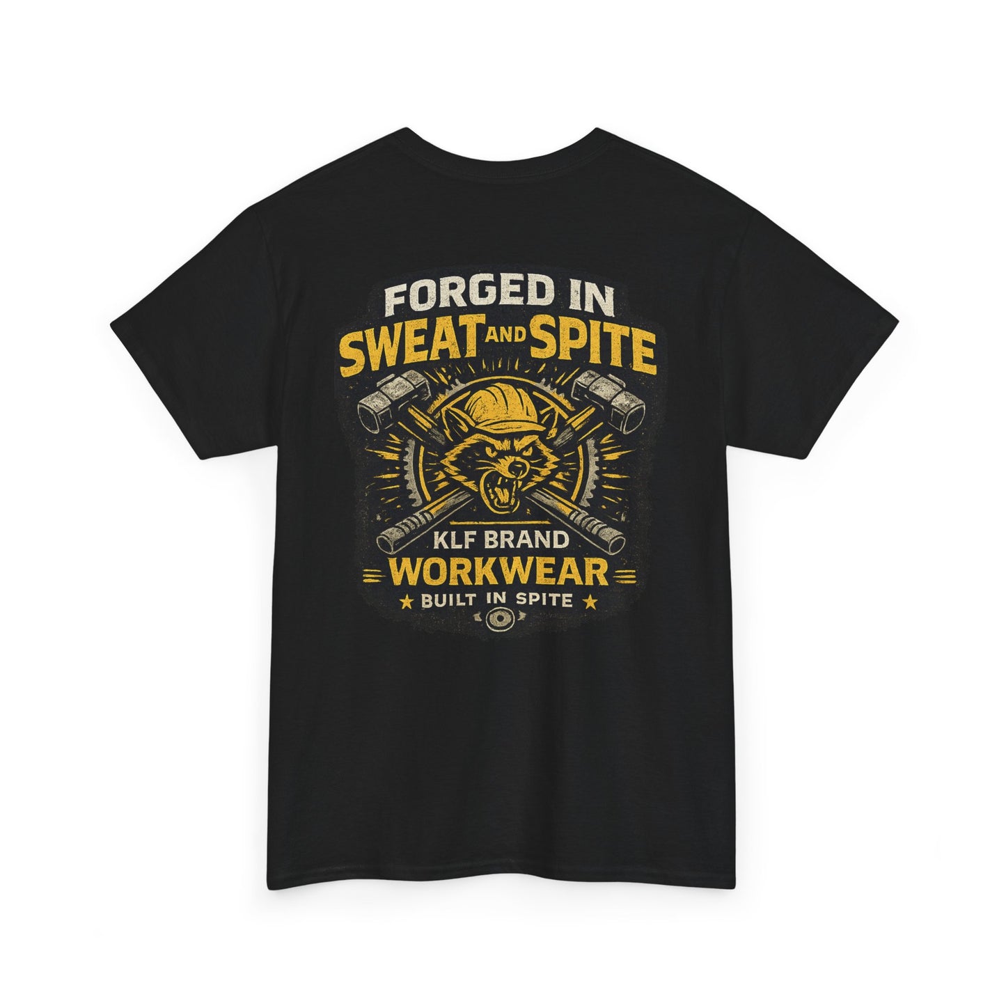 Forged in Sweat and Spite Tee | KLF Brand Workwear