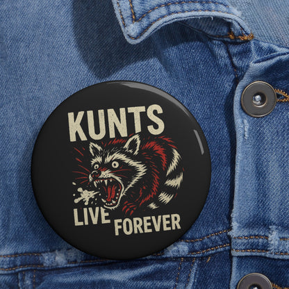 KLF “KUNTS LIVE FOREVER" Buttons | KLF Streetwear