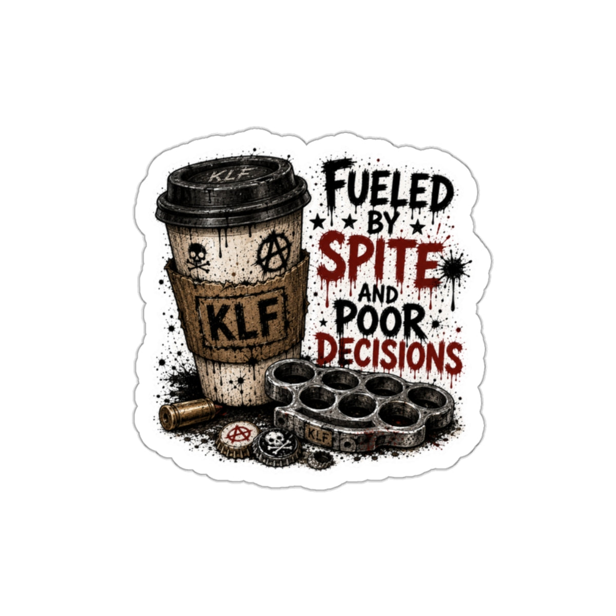 KLF “Fueled By Spite and Poor Decisions” Die-Cut Sticker | KLF Merch