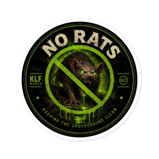 KLF “No Rats” Sticker | Lit From the Pit | KLF Merch