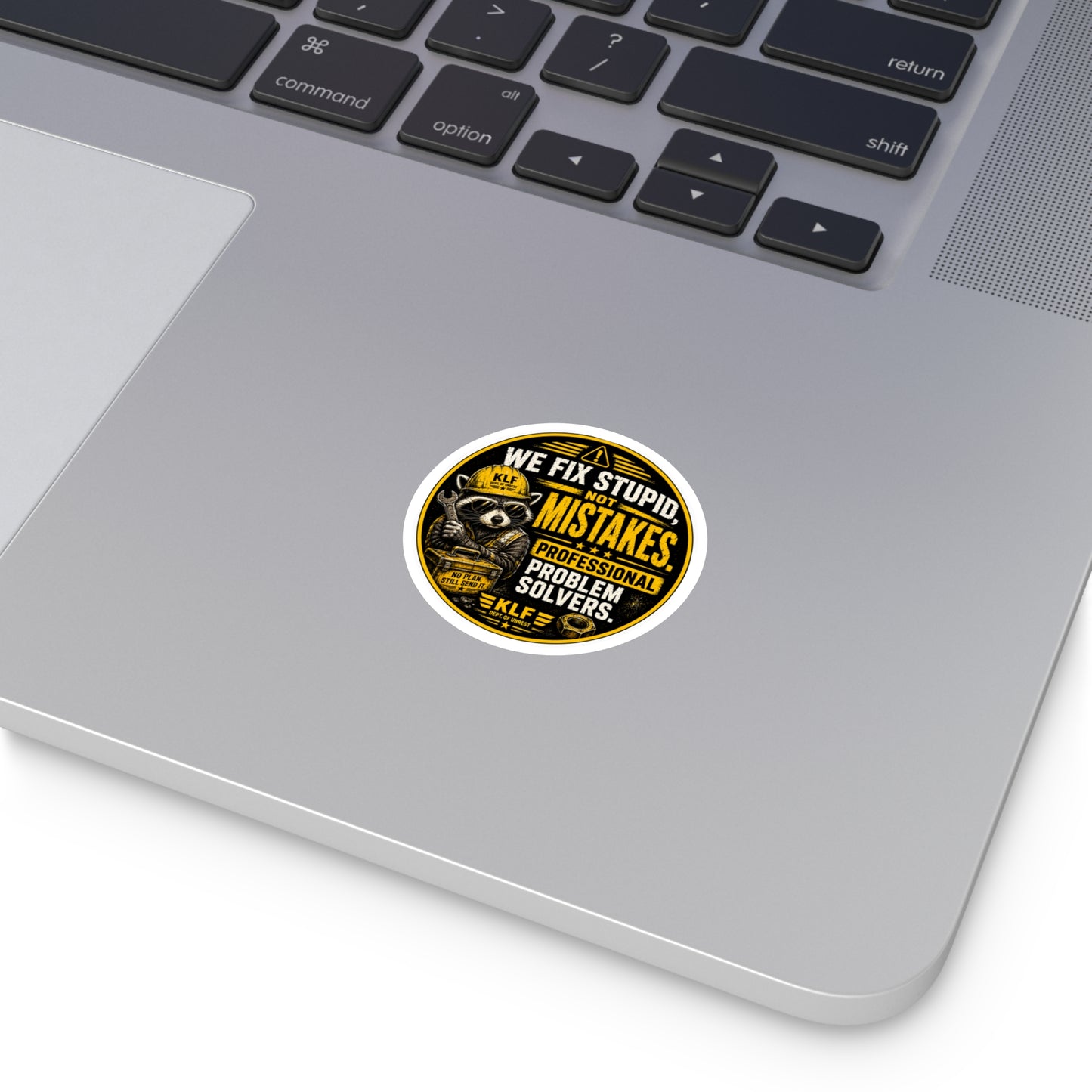 KLF “We Fix Stupid, Not Mistakes.” Round Sticker | Dept. of Adhesive Warfare | KLF Merch