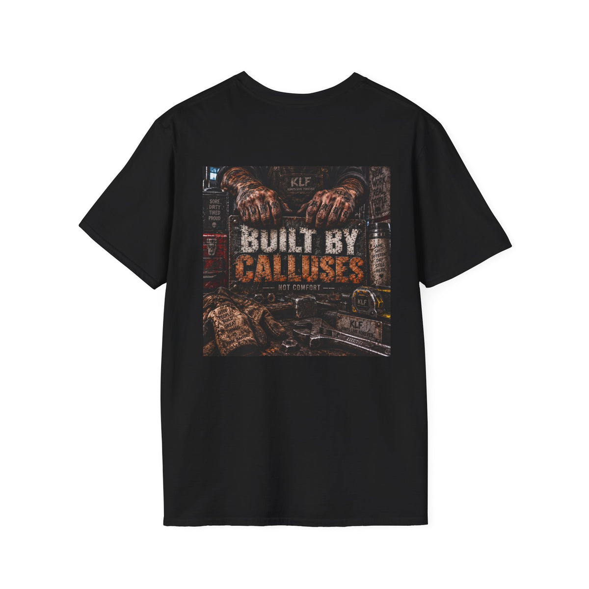 Built by Calluses — Not Comfort Tee