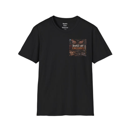 Built by Calluses — Not Comfort Tee