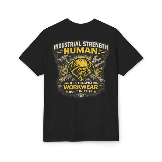 Industrial Strength Human Tee | KLF Brand Workwear