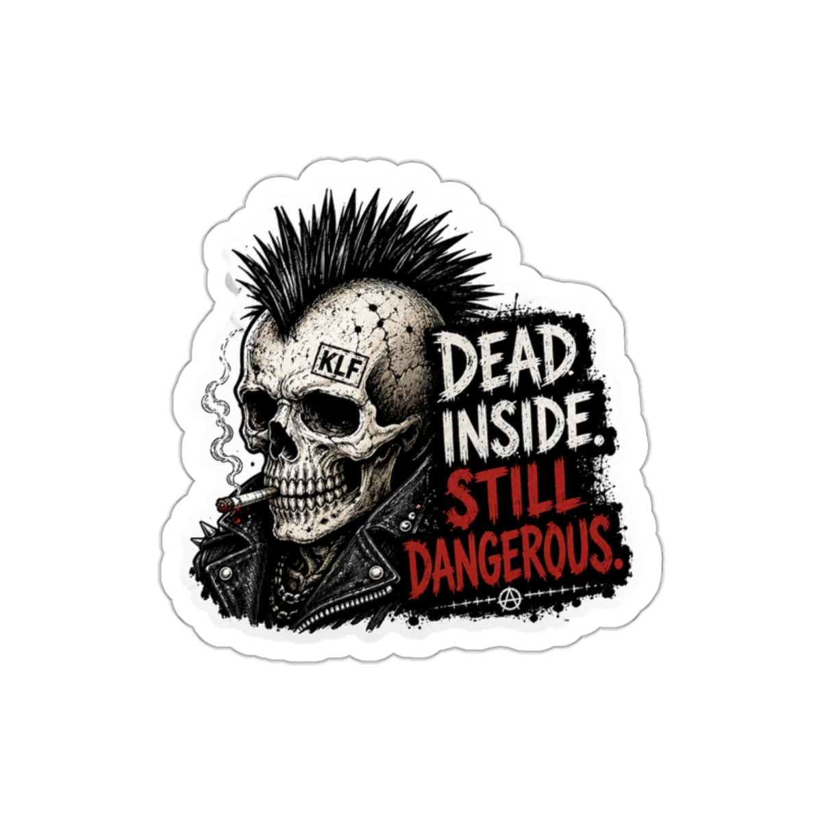 KLF “Dead Inside. Still Dangerous.” Die-Cut Sticker | KLF Merch