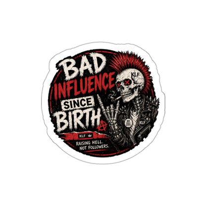 Bad Influence Since Birth – Punk Skeleton Sticker | KLF Underground Collection