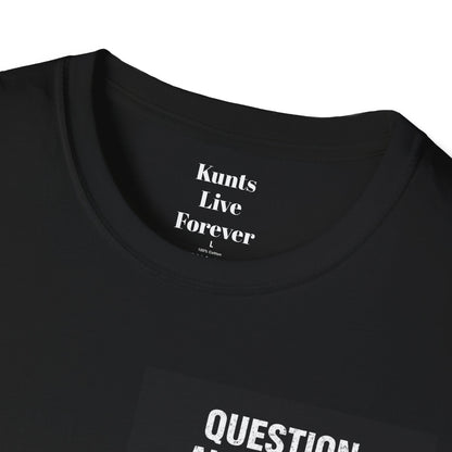 Question Authority Tee | KLF Streetwear