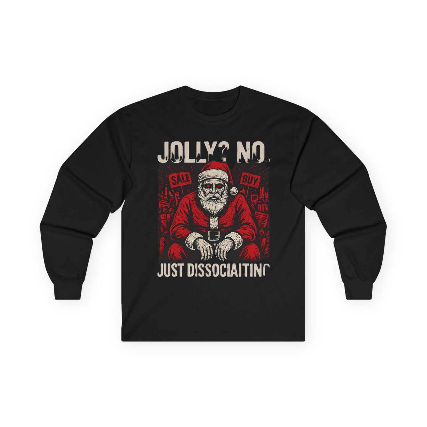 KLF “Jolly? No. Just Dissociating.” – Anti-Corporate Christmas Long Sleeve