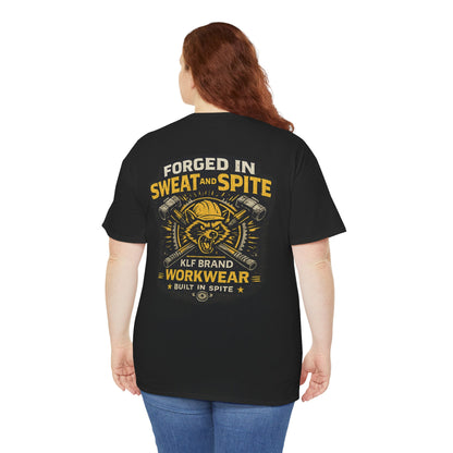 Forged in Sweat and Spite Tee | KLF Brand Workwear
