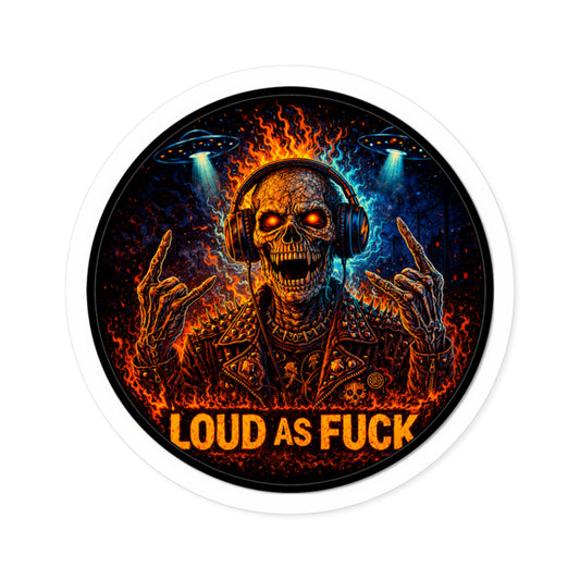 KLF “Loud As Fuck” Round Sticker | Burn It Loud Collection | KLF Merch