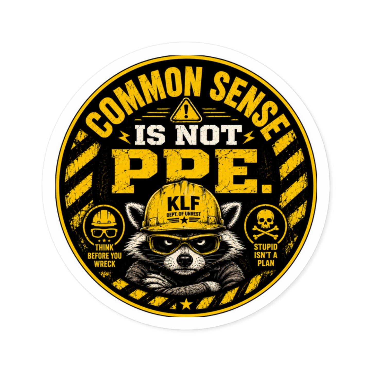 KLF “Common Sense Is Not PPE.” Round Sticker | Dept. of Adhesive Warfare | KLF Merch