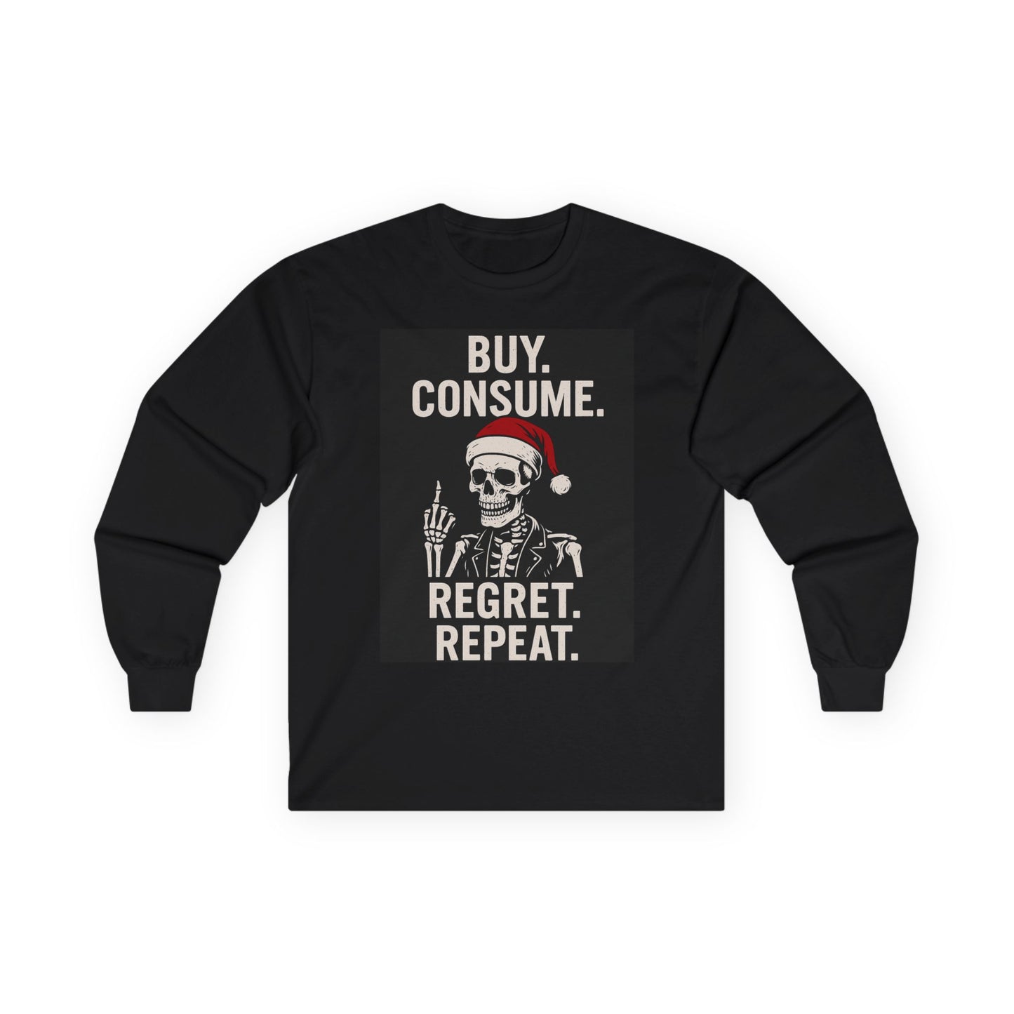 KLF “Buy. Consume. Regret. Repeat.” – Anti-Corporate Christmas Long Sleeve