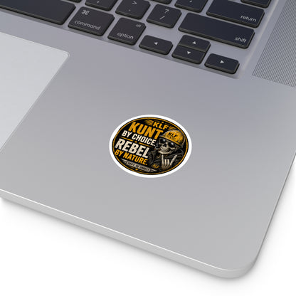 KLF “Kunt by Choice. Rebel by Nature.” Round Sticker | Dept. of Adhesive Warfare | KLF Merch