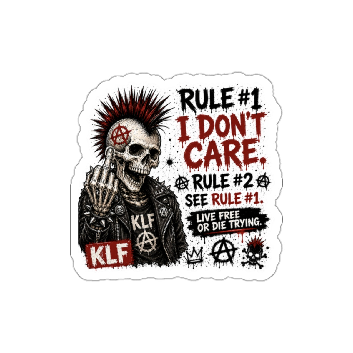 KLF “Rule #1: I Don’t Care” Die-Cut Sticker | KLF Merch