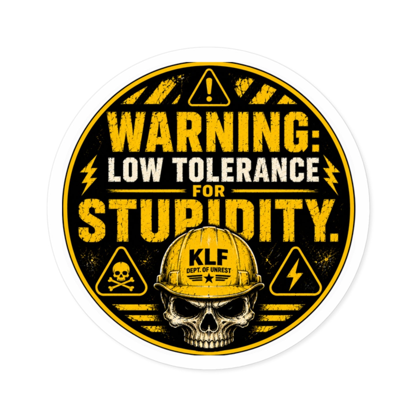 KLF “Warning: Low Tolerance for Stupidity.” Round Sticker | Dept. of Adhesive Warfare | KLF Merch