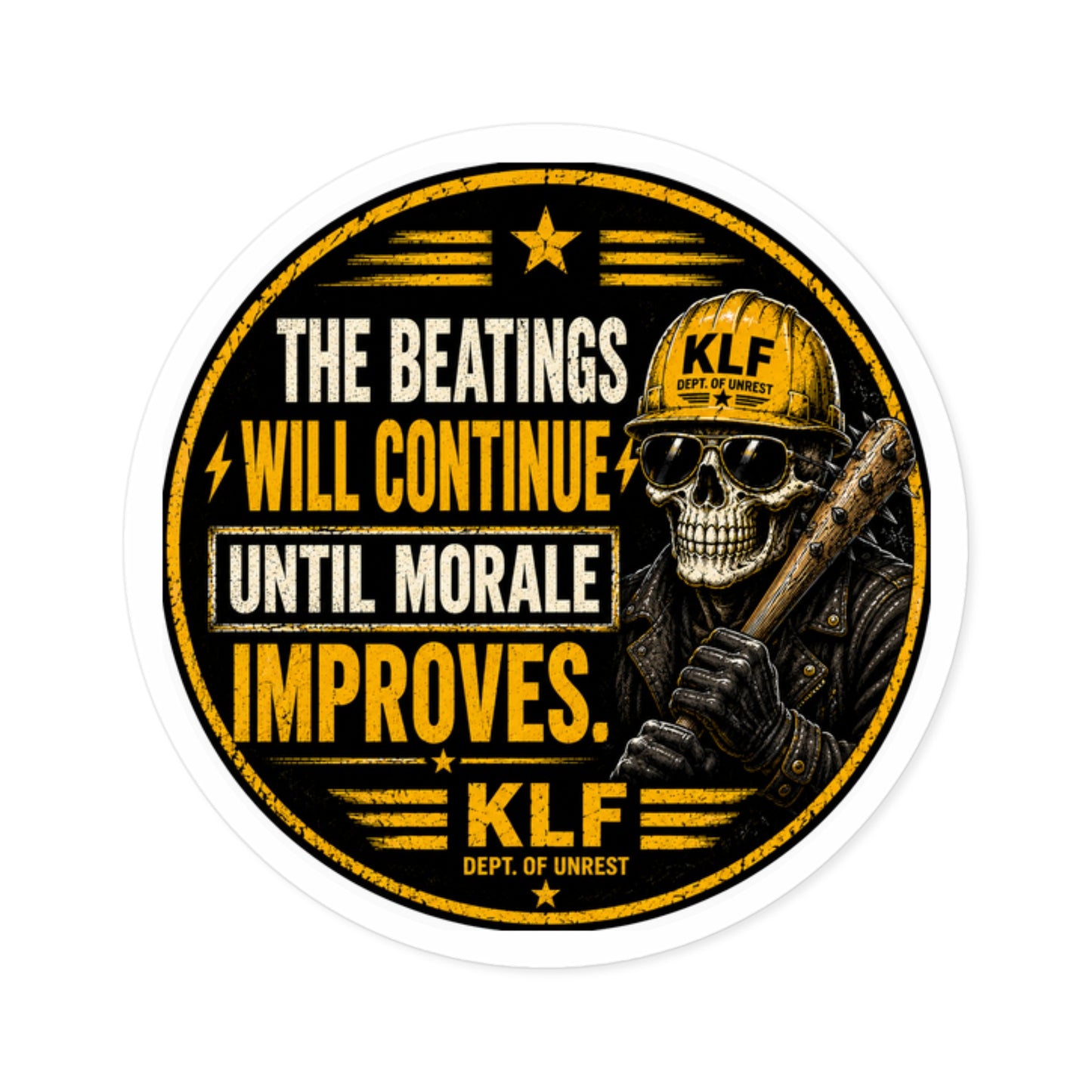 KLF “The Beatings Will Continue Until Morale Improves.” Round Sticker | Dept. of Adhesive Warfare | KLF Merch