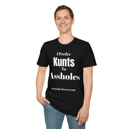 I Prefer Kunts to Assholes Tee | KLF Streetwear