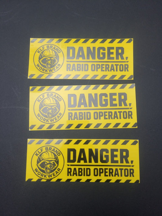 Danger Rabid Operator KLF Brand Workwear hardhat stickers