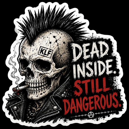 KLF Dead Inside Still Dangerous die-cut sticker artwork