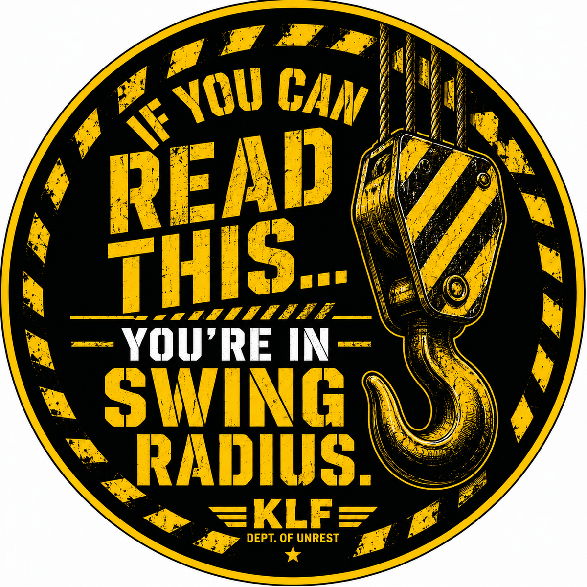 KLF If You Can Read This You're in Swing Radius round sticker