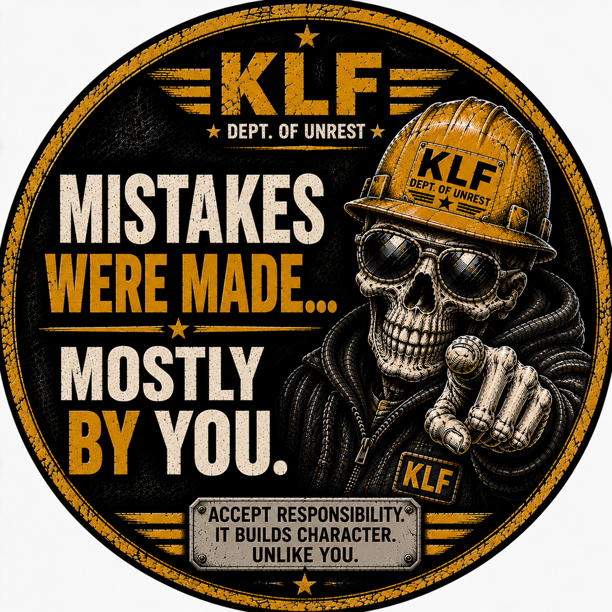 KLF Mistakes Were Made Mostly By You round sticker