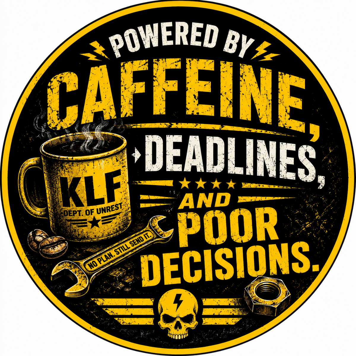 KLF Powered by Caffeine, Deadlines, and Poor Decisions round sticker artwork
