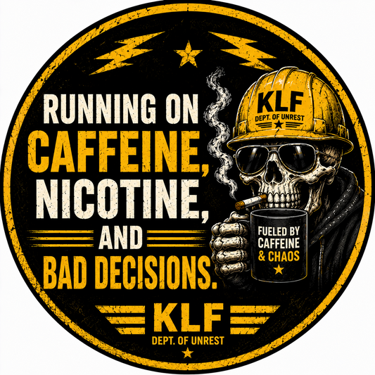 KLF Running on Caffeine, Nicotine, and Bad Decisions round sticker artwork