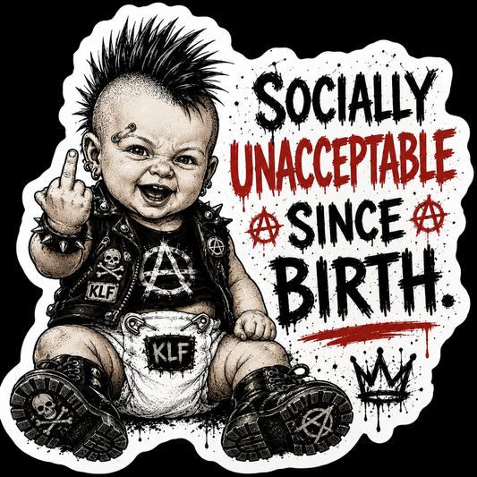 KLF Socially Unacceptable Since Birth die-cut sticker artwork