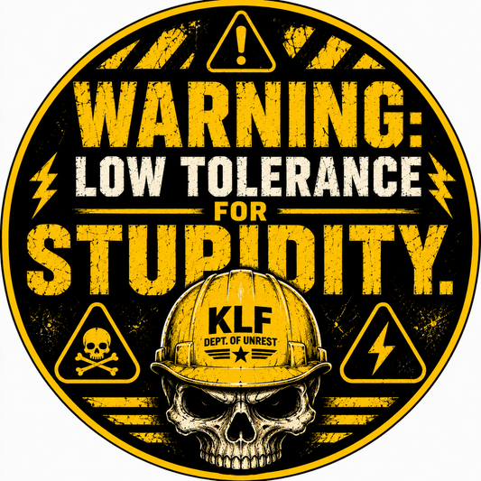 KLF Warning: Low Tolerance for Stupidity round sticker artwork