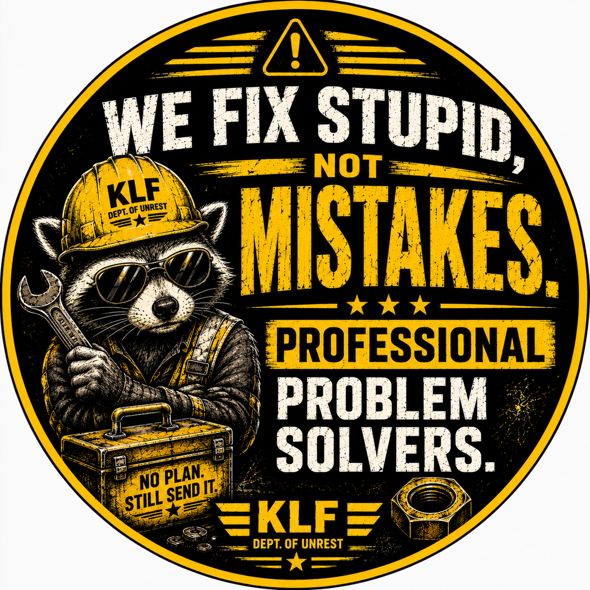 KLF We Fix Stupid, Not Mistakes round sticker artwork