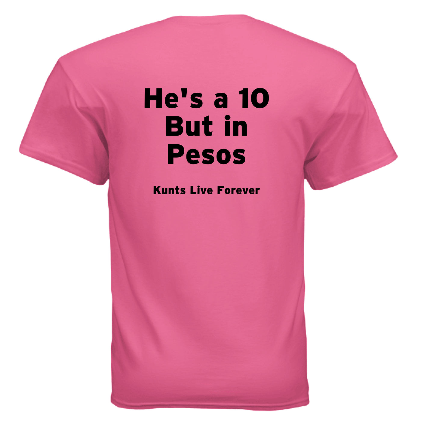 KLF "He is a 10" Tee - Kunts Live Forever